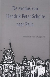De exodus van Hendrik Peter Scholte naar Pella
