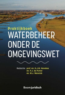 Praktijkboek waterbeheer onder de omgevingswet • Waterbeheer onder de omgevingswet