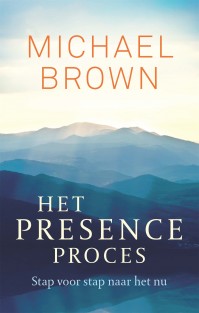 Het presence-proces • Het Presence -proces
