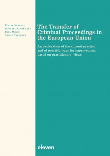 The Transfer of Criminal Proceedings in the European Union • The Transfer of Criminal Proceedings in the European Union