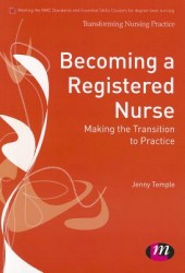 Becoming a Registered Nurse: Making the transition to practice
