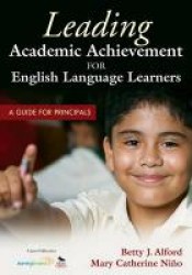 Leading Academic Achievement for English Language Learners: A Guide for Principals