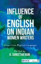 Influence of English on Indian Women Writers: Voices from Regional Languages
