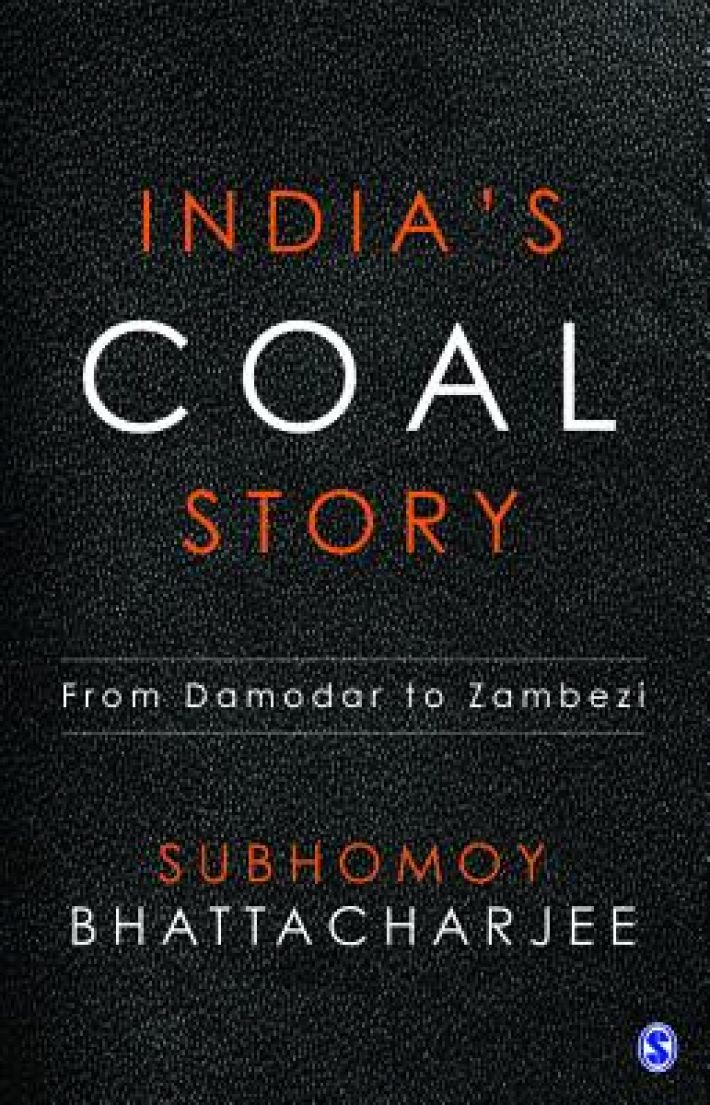 India's Coal Story: From Damodar to Zambezi: From Damodar to ZambeziIndia's Coal Story