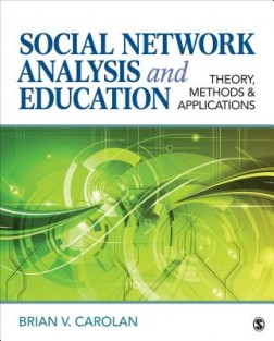 Social Network Analysis and Education: Theory, Methods & Applications