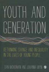 Youth and Generation: Rethinking change and inequality in the lives of young people