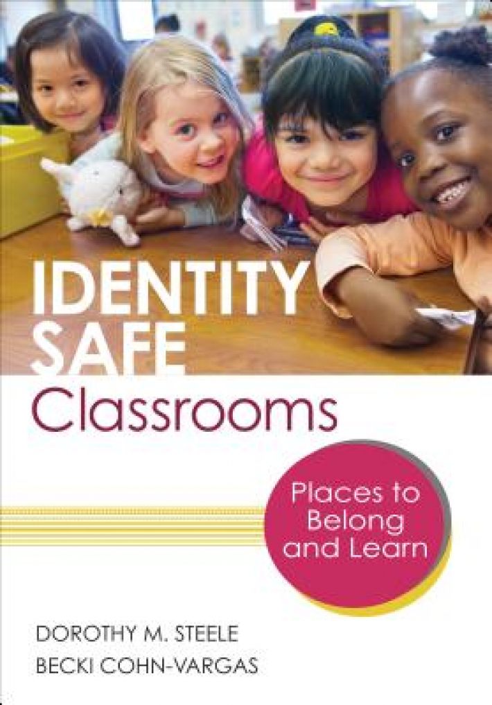 Identity Safe Classrooms: Places to Belong and Learn