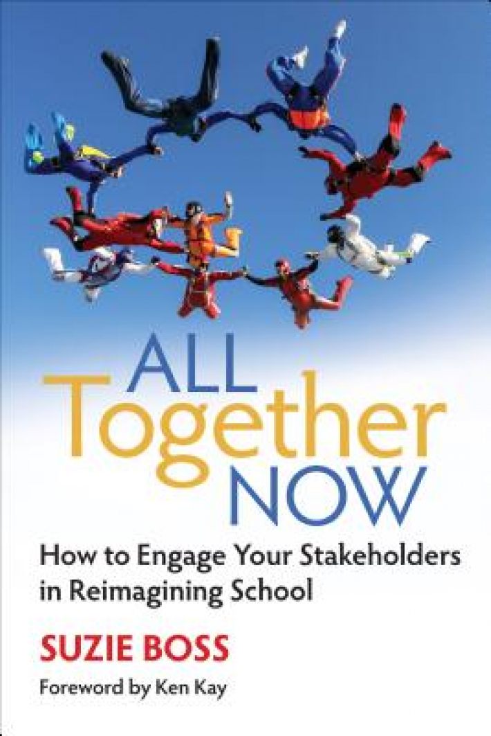 All Together Now: How to Engage Your Stakeholders in Reimagining School