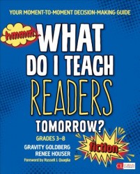 What Do I Teach Readers Tomorrow? Fiction, Grades 3-8: Your Moment-to-Moment Decision-Making Guide