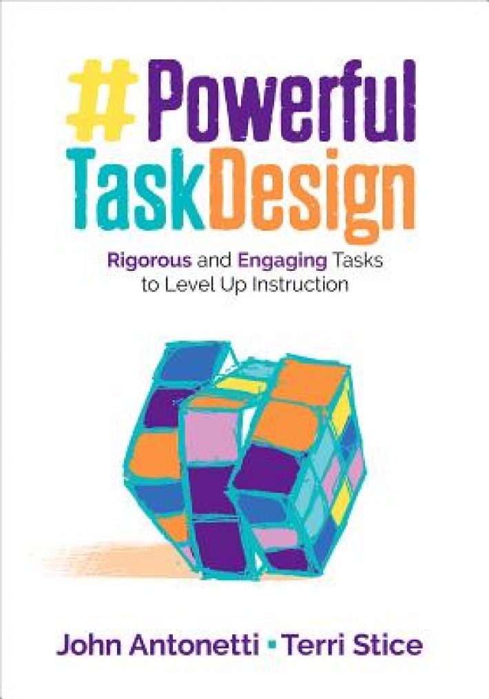 Powerful Task Design: Rigorous and Engaging Tasks to Level Up Instruction