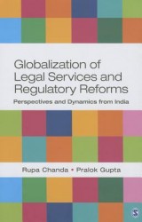 Globalization of Legal Services and Regulatory Reforms: Perspectives and Dynamics from India