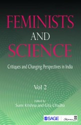 Feminists and Science: Critiques and Changing Perspectives in India: Volume 2: Critiques and Changing Perspectives in India