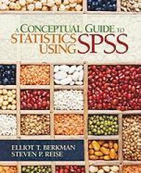 A Conceptual Guide to Statistics Using SPSS