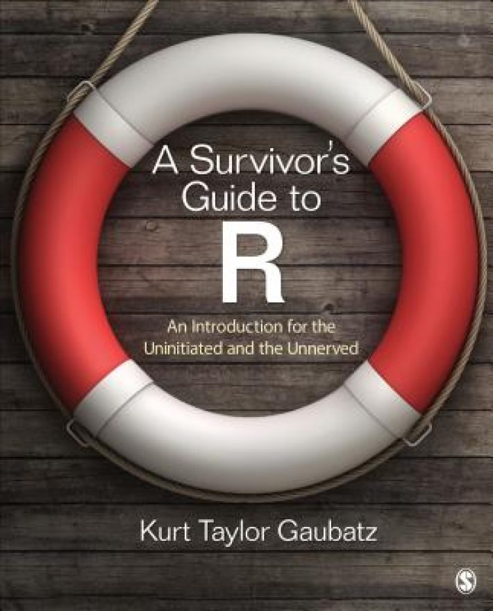A Survivor's Guide to R: An Introduction for the Uninitiated and the Unnerved