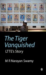 The Tiger Vanquished: LTTE's Story