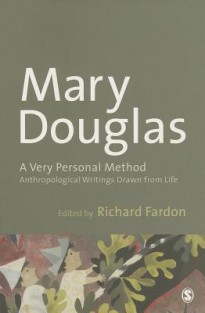 A Very Personal Method: Anthropological Writings Drawn From Life
