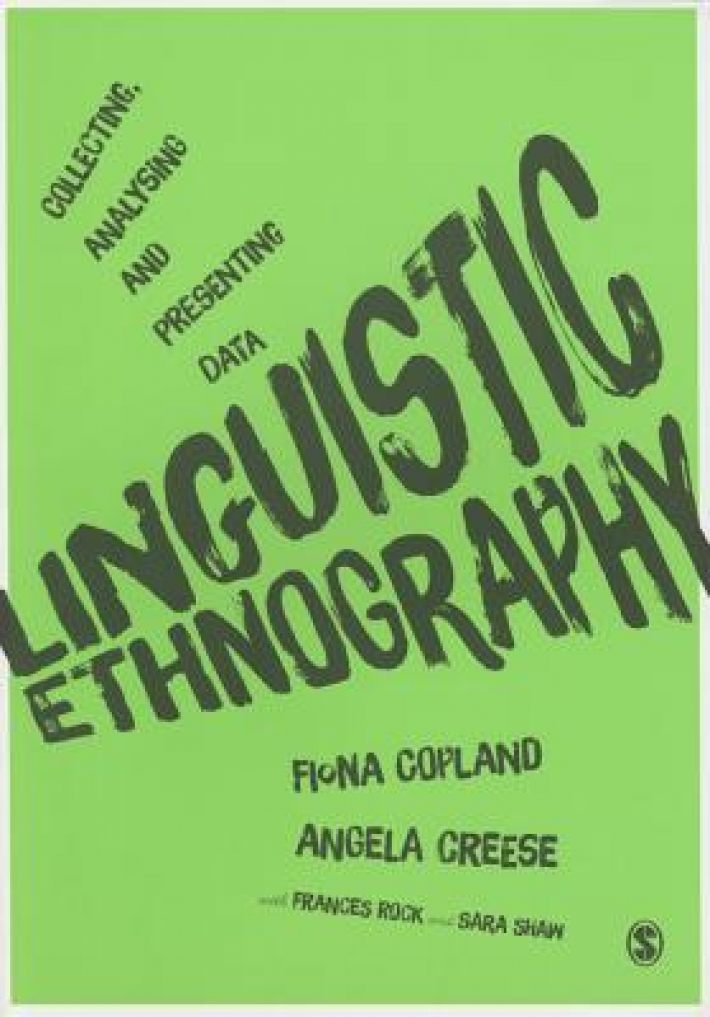 Linguistic Ethnography: Collecting, Analysing and Presenting Data