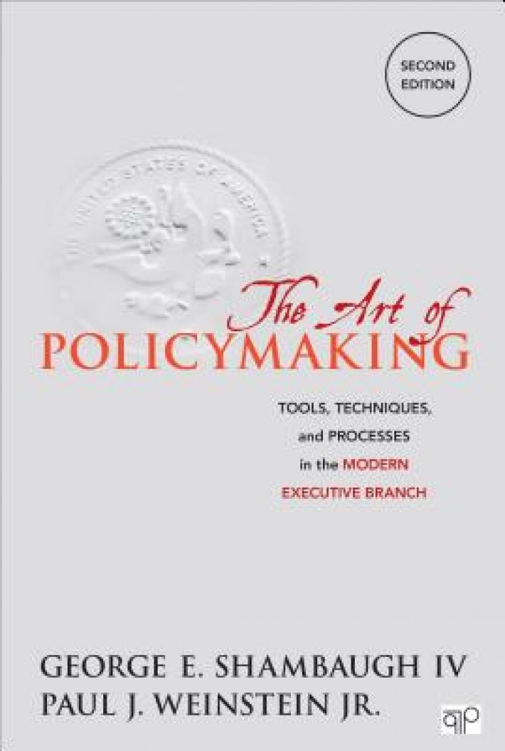 The Art of Policymaking: Tools, Techniques and Processes in the Modern Executive Branch