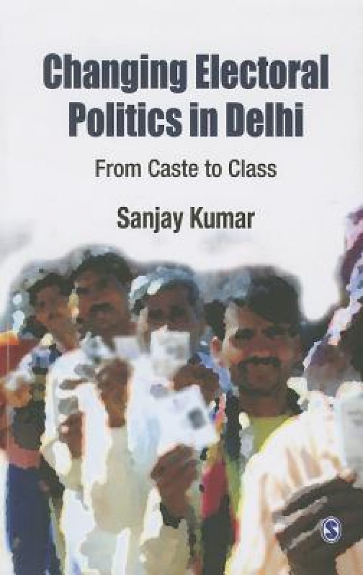 Changing Electoral Politics in Delhi: From Caste to Class