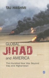 Global Jihad and America: The Hundred-Year War Beyond Iraq and Afghanistan