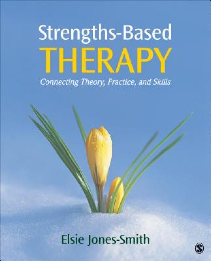 Strengths-Based Therapy: Connecting Theory, Practice and Skills