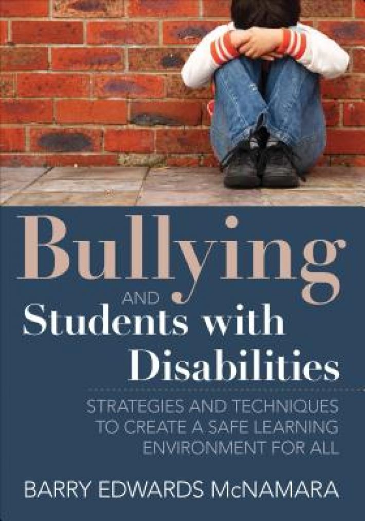 Bullying and Students With Disabilities: Strategies and Techniques to Create a Safe Learning Environment for All