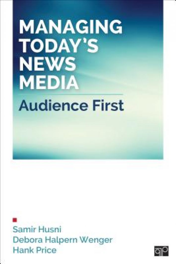 Managing Today s News Media: Audience First