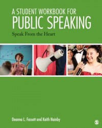 A Student Workbook for Public Speaking: Speak From the Heart