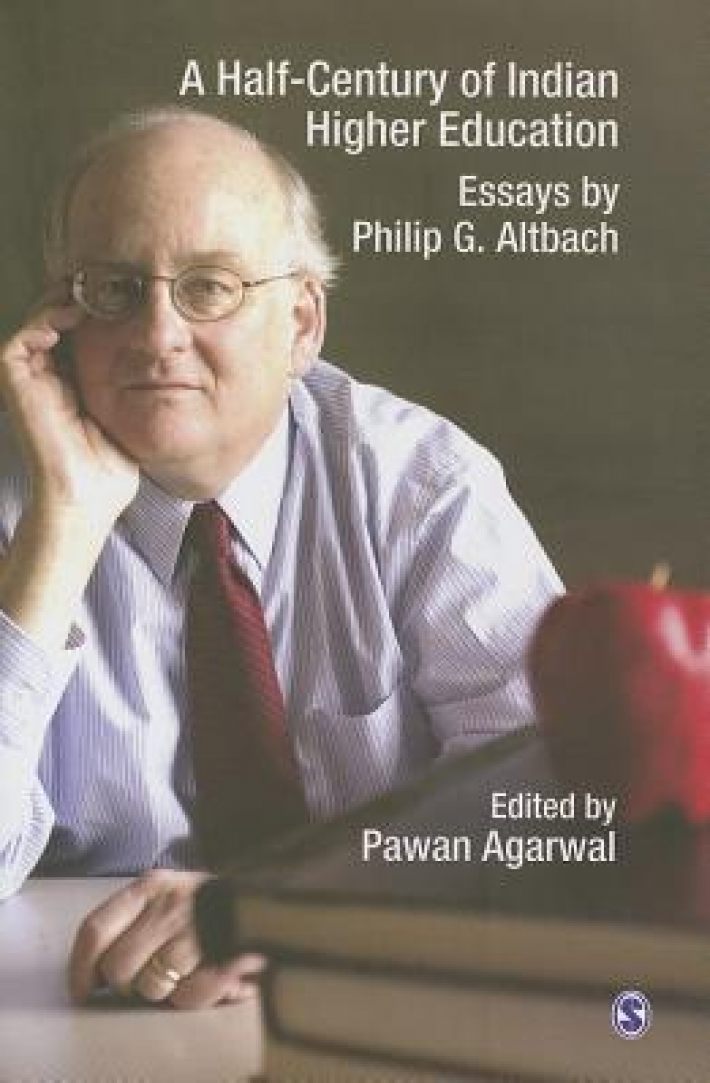 A Half-Century of Indian Higher Education: Essays by Philip G Altbach