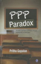 PPP Paradox: Promise and Perils of Public-Private Partnership in Education