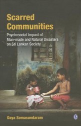 Scarred Communities: Psychosocial Impact of Man-made and Natural Disasters on Sri Lankan Society