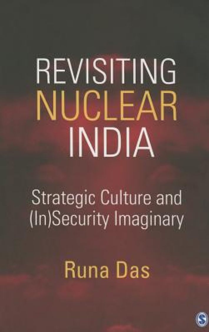 Revisiting Nuclear India: Strategic Culture and (In)Security Imaginary