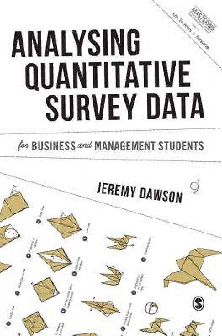 Analysing Quantitative Survey Data for Business and Management Students