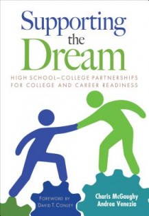 Supporting the Dream: High School-College Partnerships for College and Career Readiness
