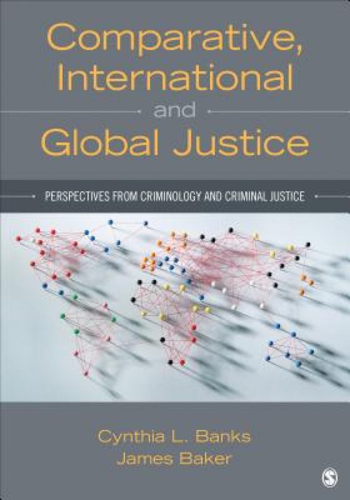 Comparative, International, and Global Justice: Perspectives from Criminology and Criminal Justice