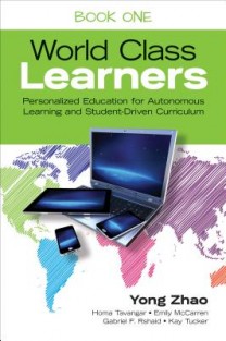 The Take-Action Guide to World Class Learners Book 1: How to Make Personalization and Student Autonomy Happen