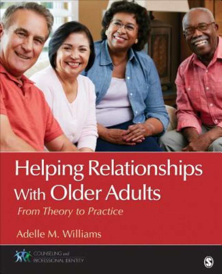 Helping Relationships With Older Adults: From Theory to Practice