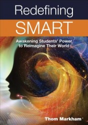 Redefining Smart: Awakening Students Power to Reimagine Their World