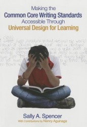 Making the Common Core Writing Standards Accessible Through Universal Design for Learning