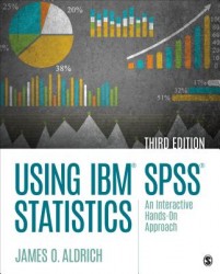 Using IBM® SPSS® Statistics: An Interactive Hands-On Approach