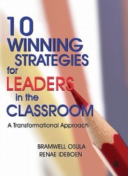 10 Winning Strategies for Leaders in the Classroom: A Transformational Approach
