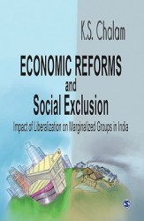 Economic Reforms and Social Exclusion: Impact of Liberalization on Marginalized Groups in India