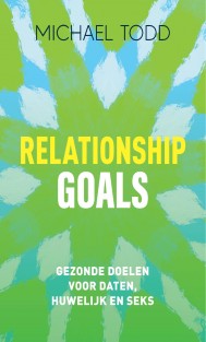 Relationship Goals • Relationship goals