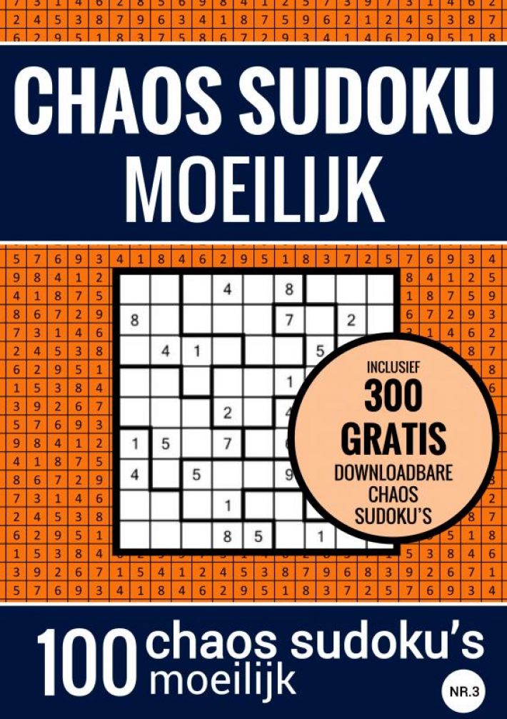 Sudoku Moeilijk: CHAOS SUDOKU - nr. 3 - Puzzelboek met 100 Moeilijke Puzzels voor Volwassenen en Ouderen