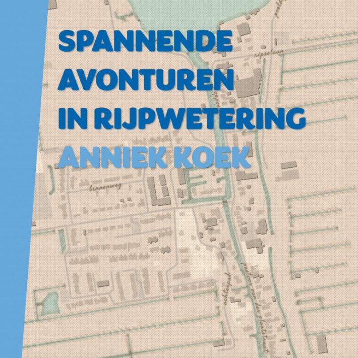 Spannende avonturen in Rijpwetering