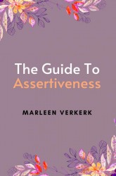 The Guide To Assertiveness