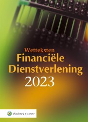 Wetteksten Financiële Dienstverlening 2023 • Wetteksten Financiële Dienstverlening 2023