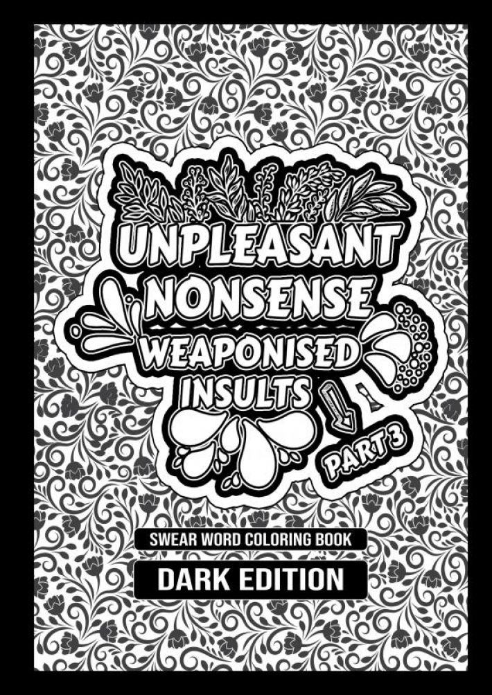 Unpleasant nonsense deel 3: Weaponised insults
