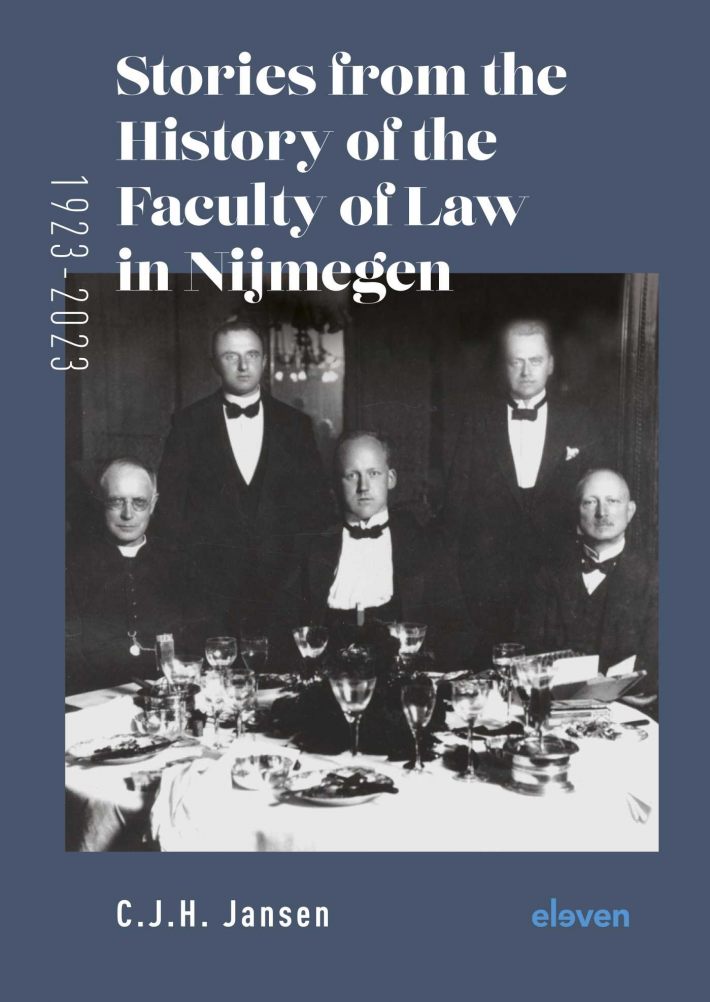 Stories From the History of the Faculty of Law in Nijmegen (1923-2023) • Stories From the History of the Faculty of Law in Nijmegen (1923-2023)