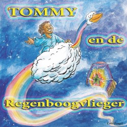 Tommy en de regenboogvlieger • Tommy en de regenboogvlieger